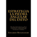 ESTRATEGIA La piedra angular del éxito: Del Plan Estratégico al Plan de Negocios: como formular y ejecutar la estrategia para potenciar su empresa