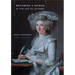 Becoming a Woman in the Age of Letters