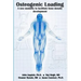 Osteogenic Loading: A New Modality To Facilitate Bone Density Development