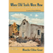 When Old Trails Were New: The Story of Taos, New Mexico, Facsimile of Original 1934 Edition