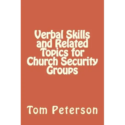 Verbal Skills and Related Topics for Church Security Groups