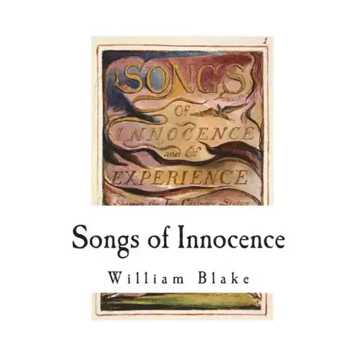 Songs of Innocence: Songs of Experience