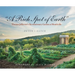 A Rich Spot of Earth: Thomas Jefferson's Revolutionary Garden at Monticello