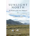 Sunlight North: Forty-Five Seasons in the Arctic National Wildlife Refuge