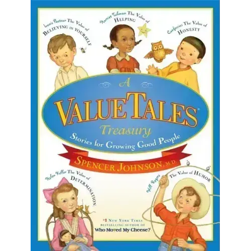 A Valuetales Treasury: Stories for Growing Good People