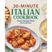 30-Minute Italian Cookbook: Classic Recipes Made Fast and Easy