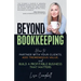 Beyond Bookkeeping: How to Partner with Your Clients, Add Tremendous Value, and Build a Profitable Business That Matters
