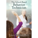 The School-Based Behavior Technician