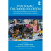 Stem in Early Childhood Education: How Science, Technology, Engineering, and Mathematics Strengthen Learning