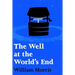 The Well at the World's End