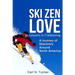 Ski Zen Love: Lessons in Trailblazing