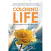 Coloring Life: How Loss Invites Us to Live More Vibrant Lives