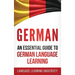 German: An Essential Guide to German Language Learning