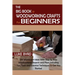 The Big Book of Woodworking Crafts for Beginners: DIY Woodwork Ideas With Step by Step Woodworking Projects and Plans Including Tips, Tools and Essent
