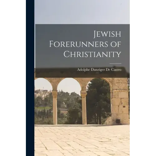 Jewish Forerunners of Christianity