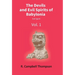 The Devils And Evil Spirits Of Babylonia: Evil Spirit (Vol.1St)