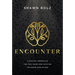 Encounter: A Spiritual Perspective That Will Shape Your Faith for the Coming Move of God