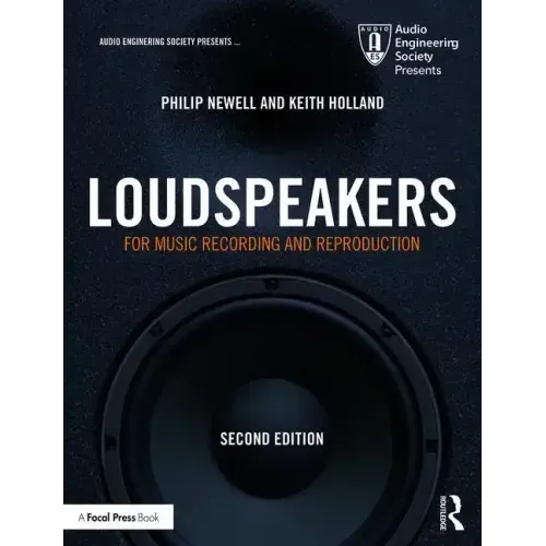 Loudspeakers: For Music Recording and Reproduction