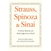 Strauss, Spinoza & Sinai: Orthodox Judaism and Modern Questions of Faith