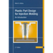 Plastic Part Design for Injection Molding 2e: An Introduction