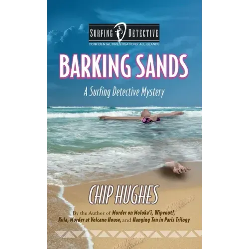 Barking Sands: A Surfing Detective Mystery