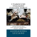 I Tarocchi Italiano Italian Tarot: Dual Language - Italian - English