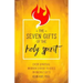The Seven Gifts of the Holy Spirit: Every Spiritual Warrior's Guide to God's Invincible Gifts