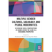 Multiple Gender Cultures, Sociology, and Plural Modernities: Re-Reading Social Constructions of Gender Across the Globe in a Decolonial Perspective