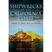 Shipwrecks of the California Coast:: Wood to Iron, Sail to Steam
