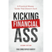 Kicking Financial Ass: A Practical Money Guide That Doesn't Suck