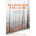 Reconsider the Lilies: Challenging Christian Environmentalism's Colonial Legacy