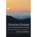 Christian Zionism and the Restoration of Israel: How Should We Interpret the Scriptures?