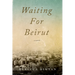 Waiting for Beirut