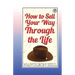 How to sell your way through the life
