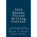 2016 Kansas Voices Writing Contest: A state-wide writing contest of Poetry and Prose