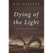 Dying of the Light: A Poetry Collection