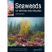 Seaweeds of Britain and Ireland: Second Edition