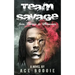 Team Savage: From Chiraq to Slimconsin