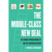The Middle-Class New Deal: Restoring Upward Mobility and the American Dream