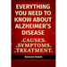 Everything you need to know about Alzheimer's Disease: Causes, Symptoms, Treatment