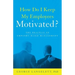 How Do I Keep My Employees Motivated?