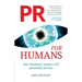 PR for Humans: How business leaders tell powerful stories