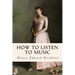 How to Listen to Music