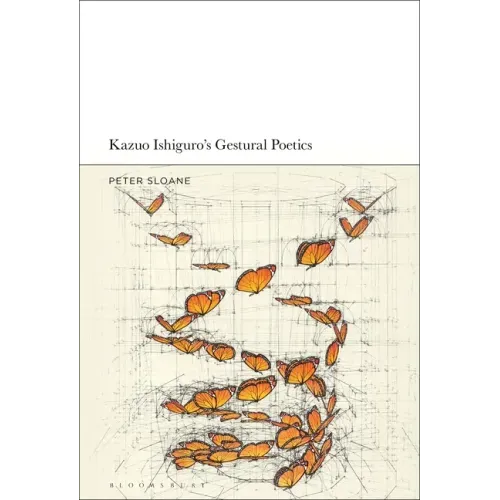Kazuo Ishiguro's Gestural Poetics