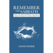 Remember the Sabbath: What the New Testament Says About Sabbath Observance for Christians