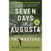 Seven Days in Augusta: Behind the Scenes at the Masters