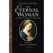 The Eternal Woman: The Timeless Meaning of the Feminine