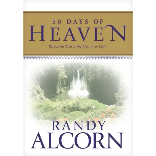 50 Days of Heaven: Reflections That Bring Eternity to Light