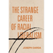 The Strange Career of Racial Liberalism