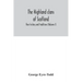 The Highland clans of Scotland; their history and traditions (Volume I)